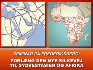 NYHEDSORIENTERING APRIL 2016: <br>Seminar – Forlæng den Nye Silkevej til Sydvestasien og Afrika