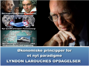 NYHEDSORIENTERING SPECIELRAPPORT OKTOBER 2019: <BR>Økonomiske principper for et nyt paradigme: <br>Lyndon LaRouches opdagelser