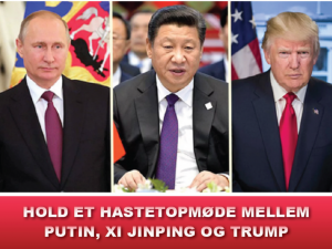 NYHEDSORIENTERING JANUAR 2020: Hold et hastetopmøde mellem Putin, Xi Jinping og Trump