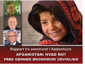 NYHEDSORIENTERING SEPTEMBER-OKTOBER 2021: <BR> Rapport fra seminaret i København: <br>Afghanistan: Hvad nu? Fred gennem økonomisk udvikling
