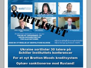 NYHEDSORIENTERING JULI-AUGUST 2022: <br>Ukraine sortlister 30 talere på  Schiller Instituttets konferencer <br>For et nyt Bretton-Woods kreditsystem <br>Ophæv sanktionerne mod Rusland!