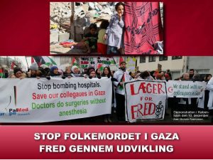 NYHEDSORIENTERING NOVEMBER-DECEMBER 2023: <br>Stop folkemordet i Gaza. Fred gennem udvikling