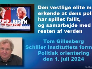 POLITISK ORIENTERING den 1. juli 2024 med formand Tom Gillesberg: <br>Den vestlige elite må erkende at dens politik har spillet fallit, <br>og samarbejde med resten af verden