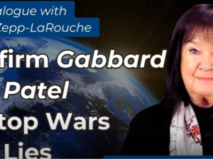 Godkend Tulsi Gabbard og Kash Patel for at stoppe krige og løgne. <br>Helga Zepp-LaRouches ugentlige webcast den 29. januar 2025