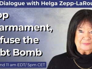 Live med Helga Zepp-LaRouche: Stop oprustningen, deaktiver gældsbomben